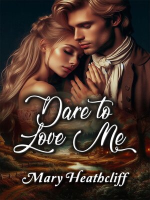 cover image of Dare to Love Me